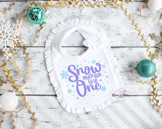 Snow Much Fun to be One Bib, Winter Birthday Bib, Snowflake First Birthday